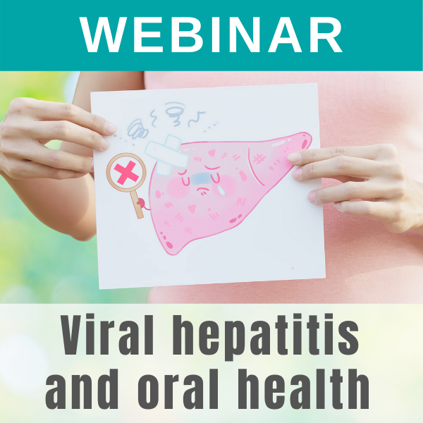 Webinar - Viral hepatitis and oral health