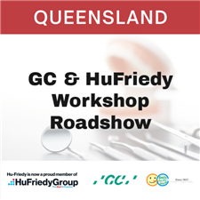 QLD - ADOHTA & DHAA Present: GC & HuFriedy Workshop Roadshow