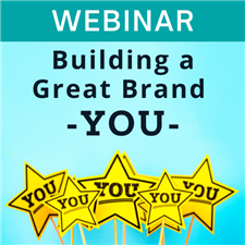 Webinar - Building a Great Brand YOU