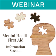Webinar - Mental Health First Aid (MHFA) Information Session