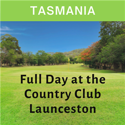 TAS - Full Day at the Country Club Launceston