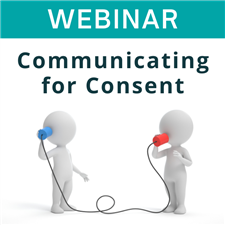 Webinar - Communicating for Consent